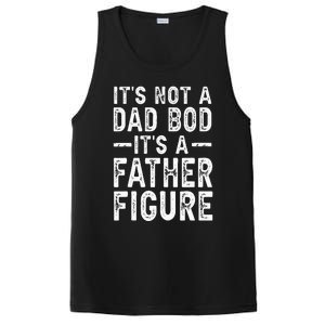 Its Not A Dad Bod Its A Father Figure Fathers Day Gift PosiCharge Competitor Tank