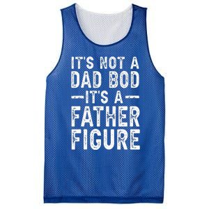 Its Not A Dad Bod Its A Father Figure Fathers Day Gift Mesh Reversible Basketball Jersey Tank