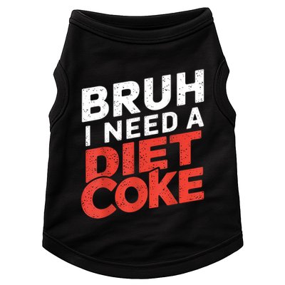 I Need A Diet Cans Diet Caffeine Free Diet Doggie Tank
