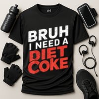 I Need A Diet Cans Diet Caffeine Free Diet Performance Shirt