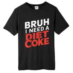 I Need A Diet Cans Diet Caffeine Free Diet Tall Fusion ChromaSoft Performance T-Shirt