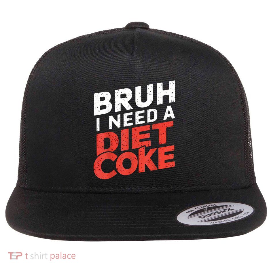 I Need A Diet Cans Diet Caffeine Free Diet Flatbill Hat