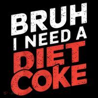 I Need A Diet Cans Diet Caffeine Free Diet Premium T-Shirt