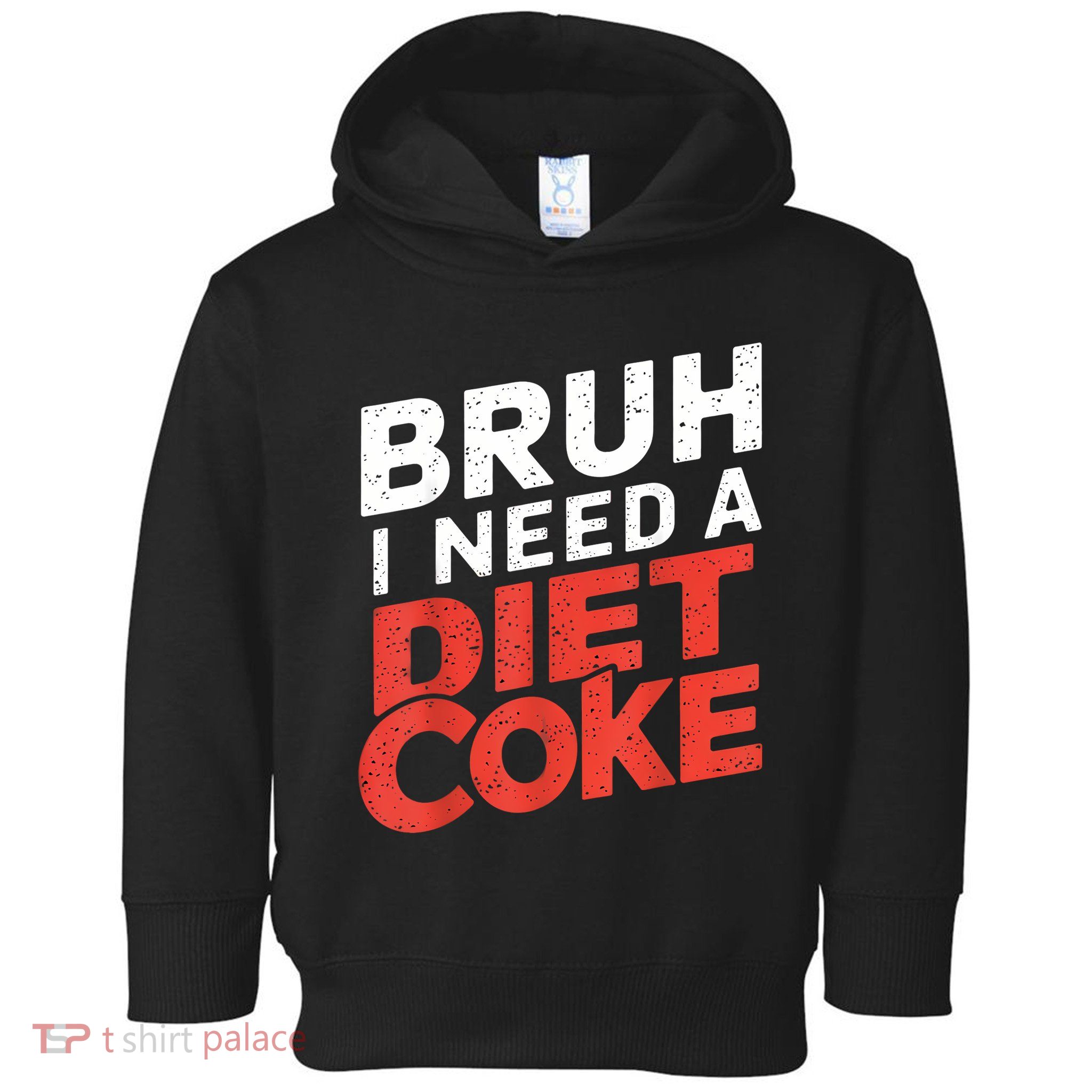 I Need A Diet Cans Diet Caffeine Free Diet Toddler Hoodie