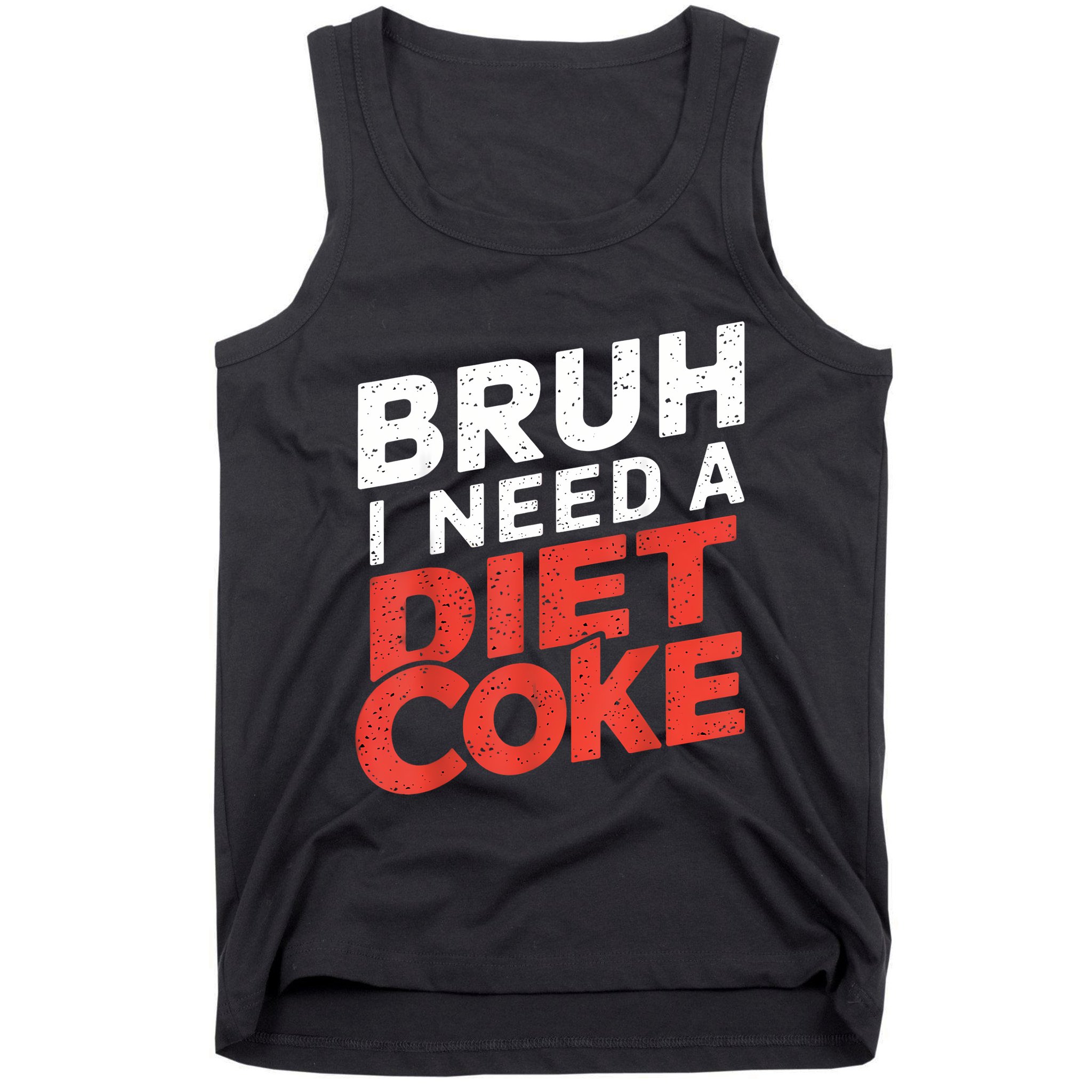 I Need A Diet Cans Diet Caffeine Free Diet Tank Top