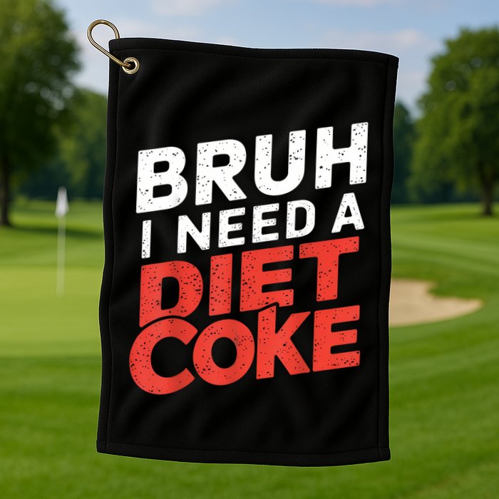 I Need A Diet Cans Diet Caffeine Free Diet Golf Towel
