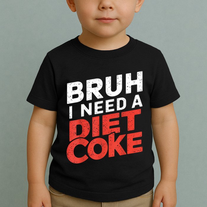I Need A Diet Cans Diet Caffeine Free Diet Toddler T-Shirt