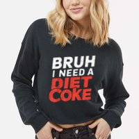 I Need A Diet Cans Diet Caffeine Free Diet Cropped Pullover Crew