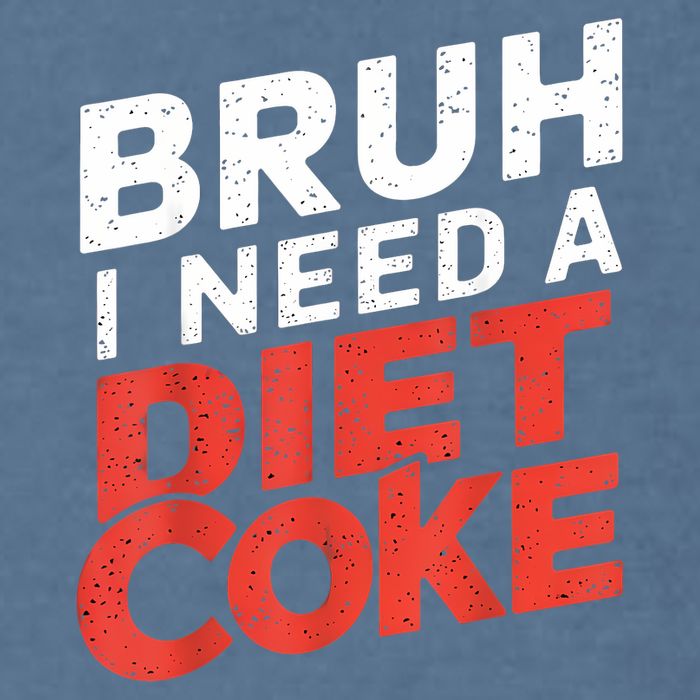 I Need A Diet Cans Diet Caffeine Free Diet Garment-Dyed Sweatshirt