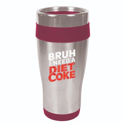 I Need A Diet Cans Diet Caffeine Free Diet 16oz Travel Tumbler
