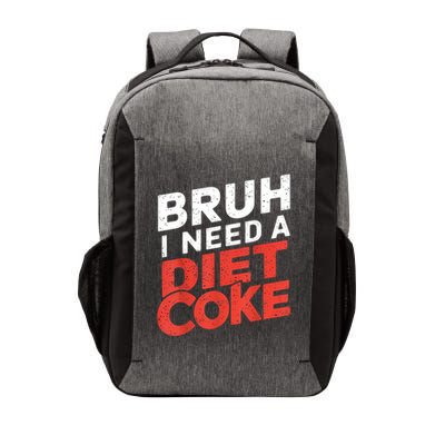 I Need A Diet Cans Diet Caffeine Free Diet Vector Backpack