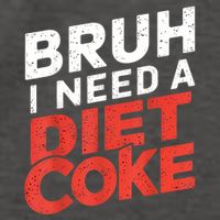 I Need A Diet Cans Diet Caffeine Free Diet Vector Backpack