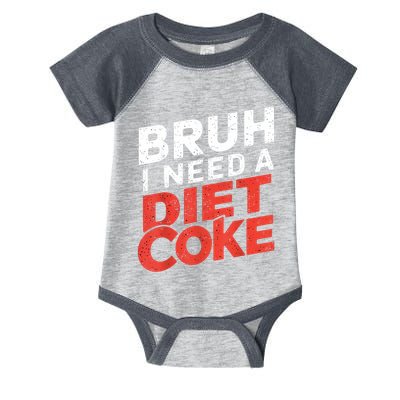 I Need A Diet Cans Diet Caffeine Free Diet Infant Baby Jersey Bodysuit