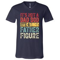 ItS Not A Dad Bod ItS A Father Figure Retro Vintage Funny V-Neck T-Shirt