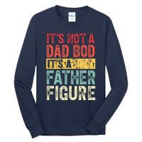 ItS Not A Dad Bod ItS A Father Figure Retro Vintage Funny Tall Long Sleeve T-Shirt