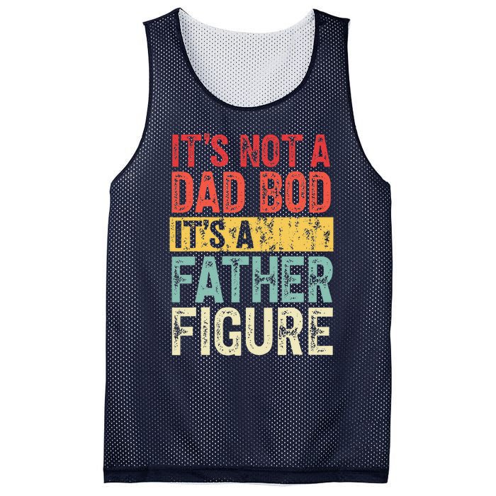 ItS Not A Dad Bod ItS A Father Figure Retro Vintage Funny Mesh Reversible Basketball Jersey Tank