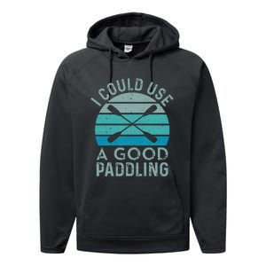 I Need A Good Paddling Funny Kayak Kayaking Performance Fleece Hoodie