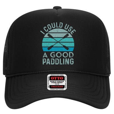 I Need A Good Paddling Funny Kayak Kayaking High Crown Mesh Back Trucker Hat