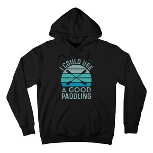 I Need A Good Paddling Funny Kayak Kayaking Hoodie