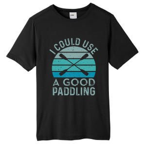 I Need A Good Paddling Funny Kayak Kayaking Tall Fusion ChromaSoft Performance T-Shirt