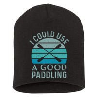 I Need A Good Paddling Funny Kayak Kayaking Short Acrylic Beanie