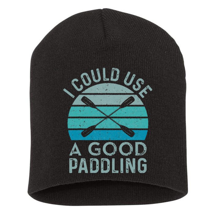 I Need A Good Paddling Funny Kayak Kayaking Short Acrylic Beanie