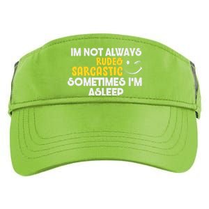 Im Not Always Rude & Sarcastic Sometimes Im Asleep Adult Drive Performance Visor