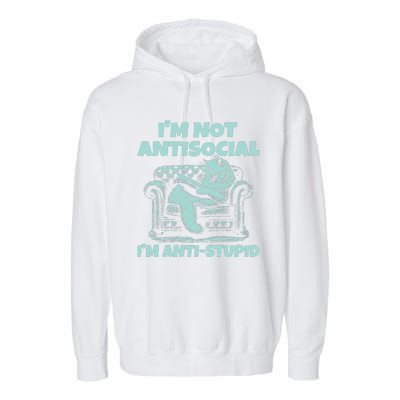 Im Not Antisocial Im Anti Stupid Funny Bored Cat Garment-Dyed Fleece Hoodie