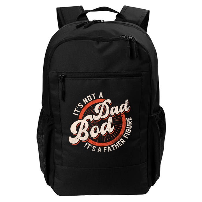 Its Not A Dad Bod Its A Father Figure Tee Funny Dad Joke Gift Backpack