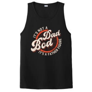 Its Not A Dad Bod Its A Father Figure Tee Funny Dad Joke Gift PosiCharge Competitor Tank