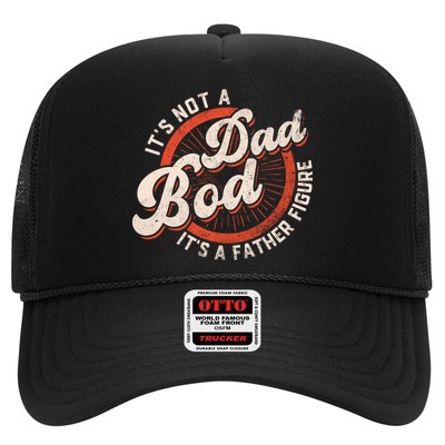 Its Not A Dad Bod Its A Father Figure Tee Funny Dad Joke Gift Trucker Hat
