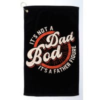 Its Not A Dad Bod Its A Father Figure Tee Funny Dad Joke Gift Golf Towel