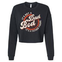 Its Not A Dad Bod Its A Father Figure Tee Funny Dad Joke Gift Cropped Pullover Crew
