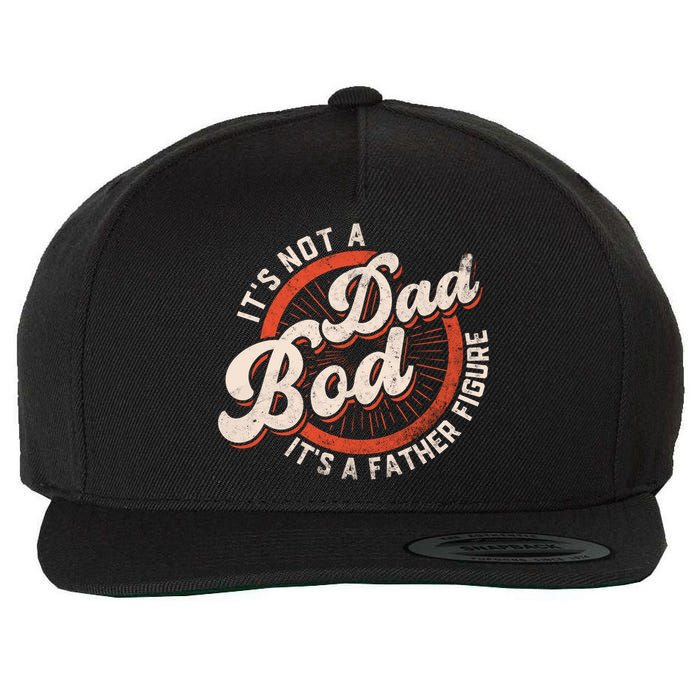 Its Not A Dad Bod Its A Father Figure Tee Funny Dad Joke Gift Wool Snapback Cap