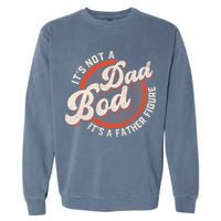 Its Not A Dad Bod Its A Father Figure Tee Funny Dad Joke Gift Garment-Dyed Sweatshirt