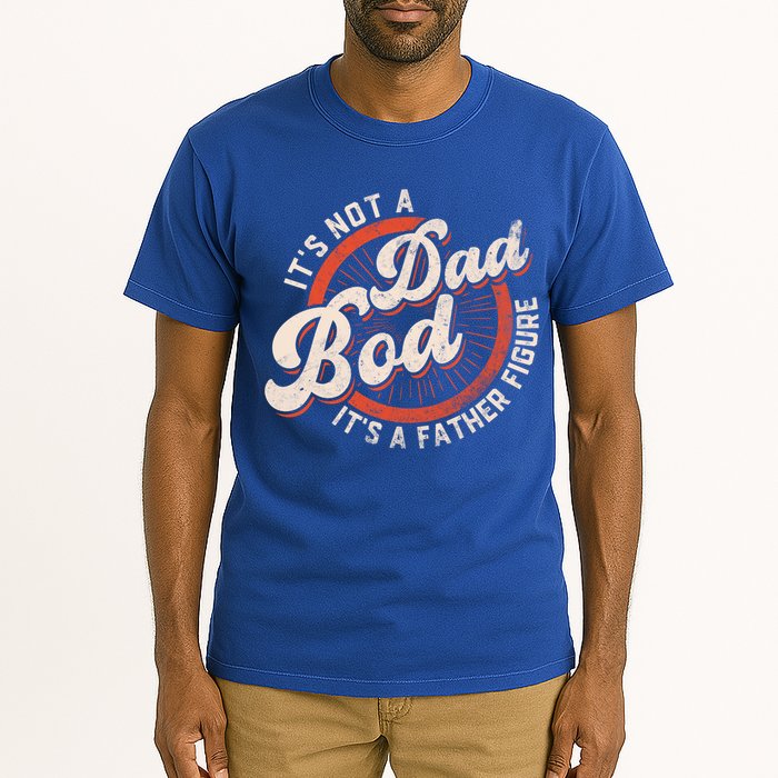 Its Not A Dad Bod Its A Father Figure Tee Funny Dad Joke Gift Tall T-Shirt