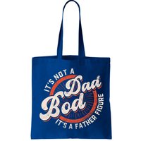 Its Not A Dad Bod Its A Father Figure Tee Funny Dad Joke Gift Bag