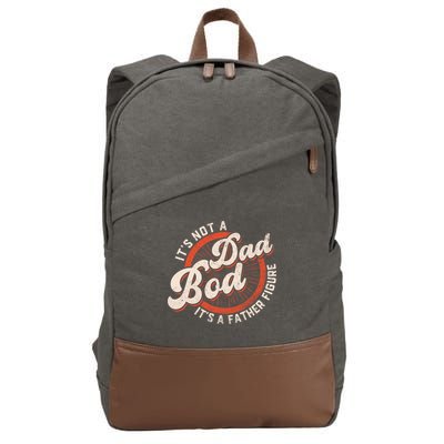 Its Not A Dad Bod Its A Father Figure Tee Funny Dad Joke Gift Cotton Canvas Backpack