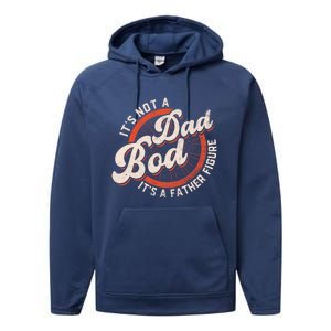 Its Not A Dad Bod Its A Father Figure Tee Funny Dad Joke Gift Performance Fleece Hoodie