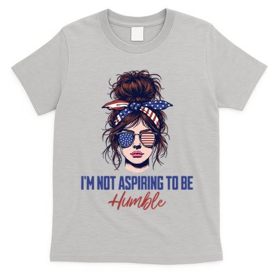 IM Not Aspiring To Be Humble T-Shirt
