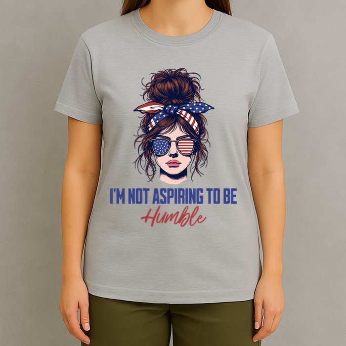 IM Not Aspiring To Be Humble T-Shirt