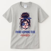 IM Not Aspiring To Be Humble Tall T-Shirt