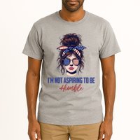 IM Not Aspiring To Be Humble Tall T-Shirt