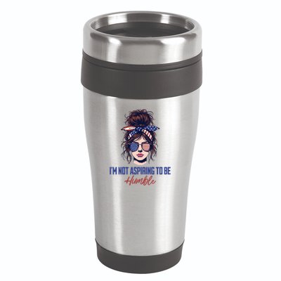 IM Not Aspiring To Be Humble 16oz Travel Tumbler