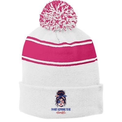 IM Not Aspiring To Be Humble Stripe Pom Pom Beanie