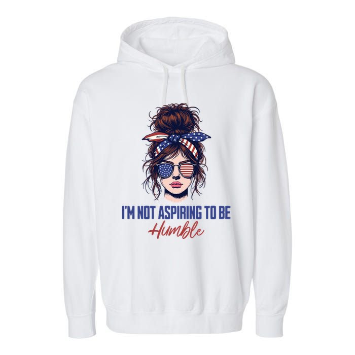 IM Not Aspiring To Be Humble Garment-Dyed Fleece Hoodie