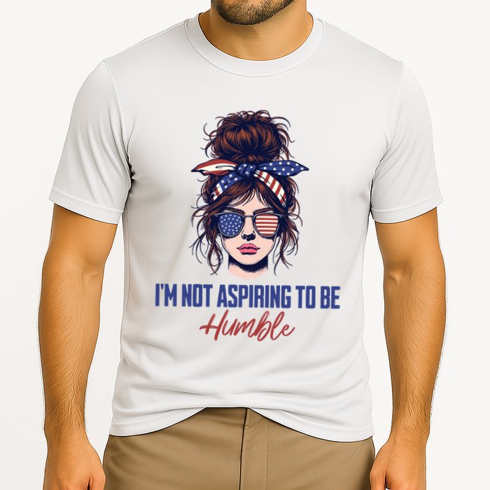 IM Not Aspiring To Be Humble Performance Shirt