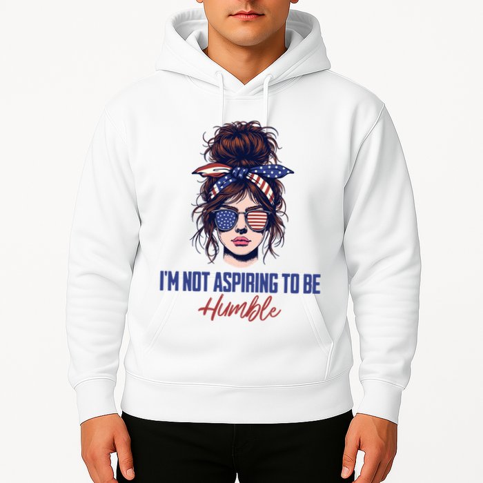 IM Not Aspiring To Be Humble Hoodie
