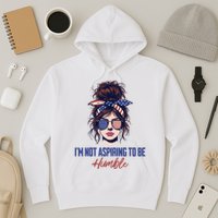 IM Not Aspiring To Be Humble Hoodie