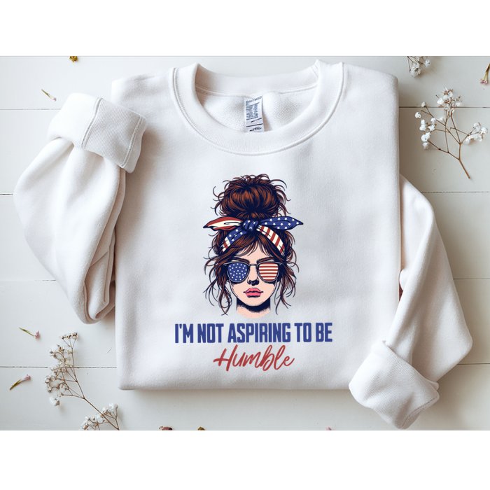 IM Not Aspiring To Be Humble Sweatshirt